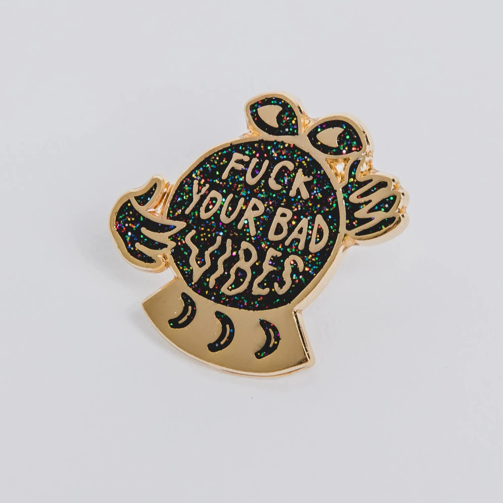 Fuck Your Bad Vibes Enamel Pin