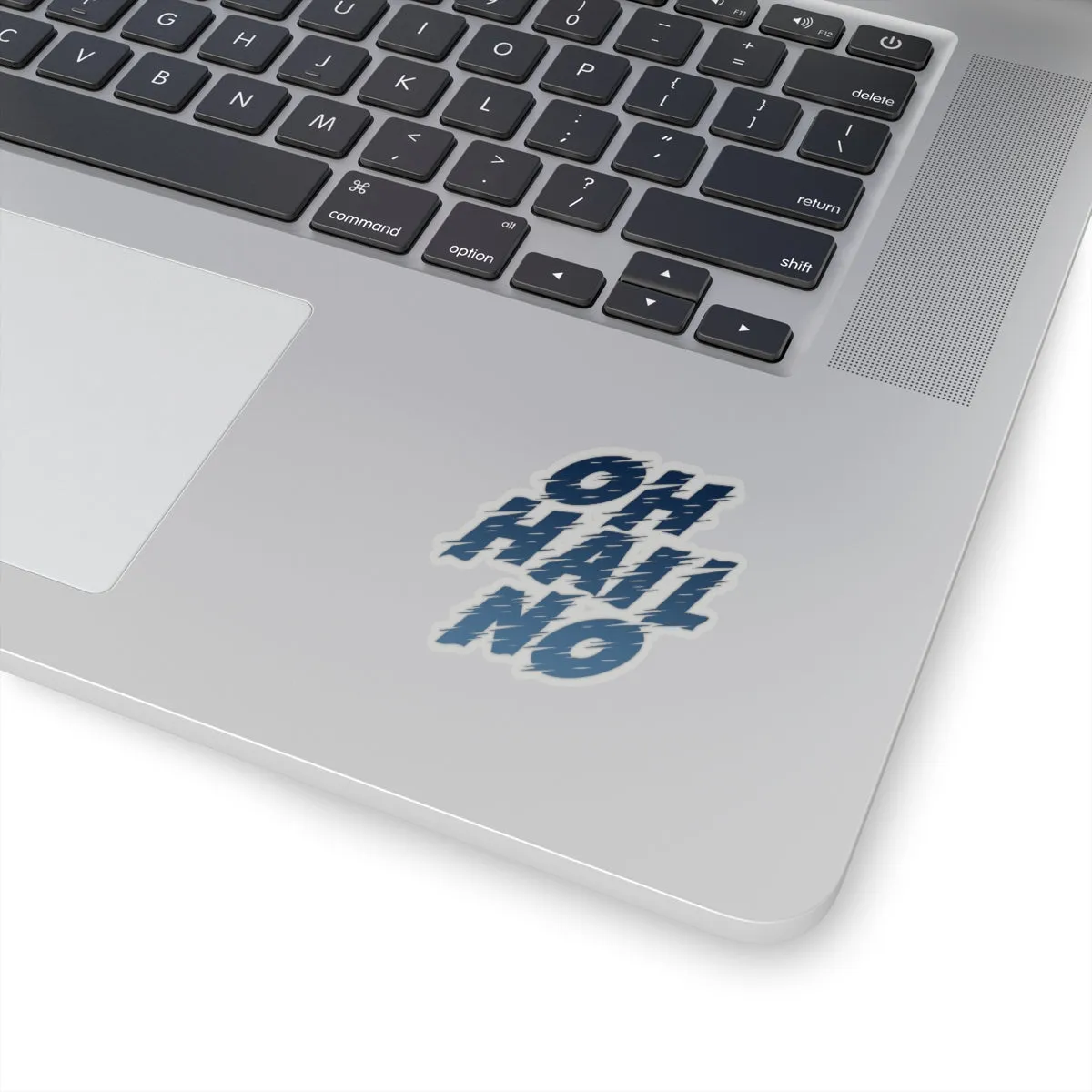 Oh Hail No Sticker